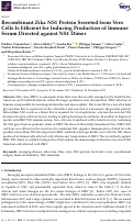 Cover page: Recombinant Zika NS1 Protein Secreted from Vero Cells Is Efficient for Inducing Production of Immune Serum Directed against NS1 Dimer.
