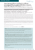 Cover page: Mean Apparent Diffusion Coefficient Is a Sufficient Conventional Diffusion-weighted MRI Metric to Improve Breast MRI Diagnostic Performance: Results from the ECOG-ACRIN Cancer Research Group A6702 Diffusion Imaging Trial