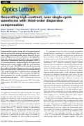 Cover page: Generating high-contrast, near single-cycle waveforms with third-order dispersion compensation.